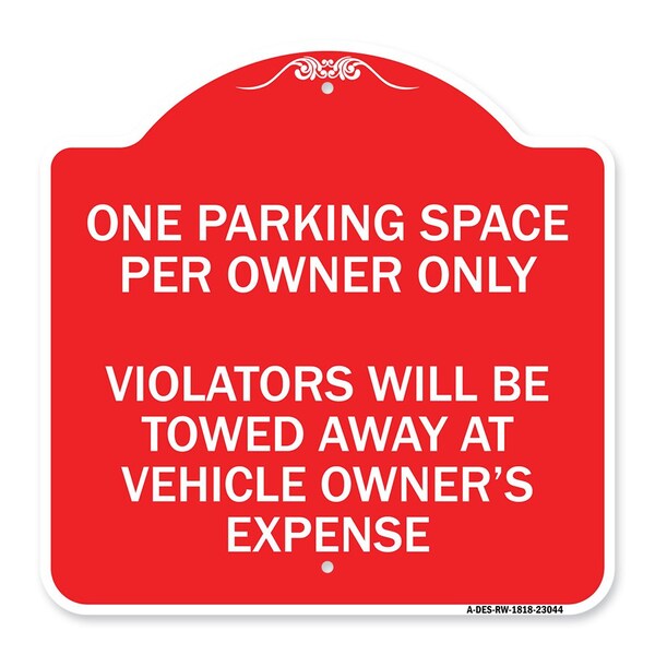 Reserved Parking One Parking Space Per Owner Violators Towed Away Veh Alum, 18" x 18", RW-1818-23044